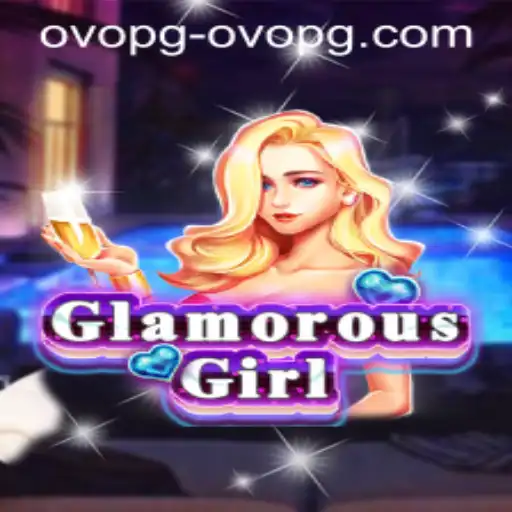 Discover GlamorousGirl: An Exciting New Virtual Experience