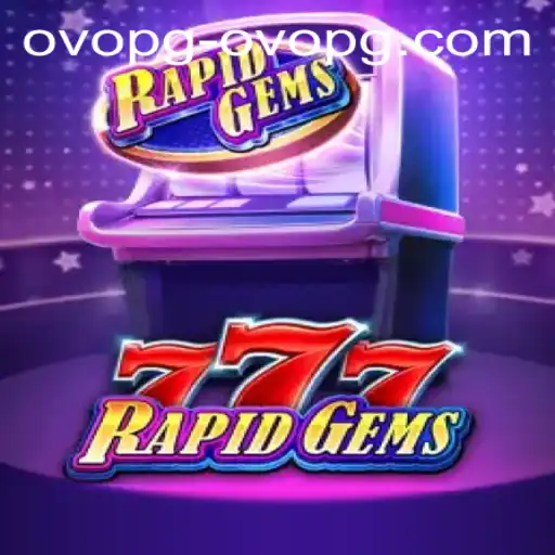 The Enchanting World of RapidGems777: A Comprehensive Guide for Gamers